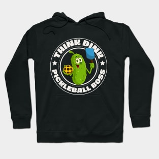 Pickle, Think Dink, Pickleball Boss Hoodie